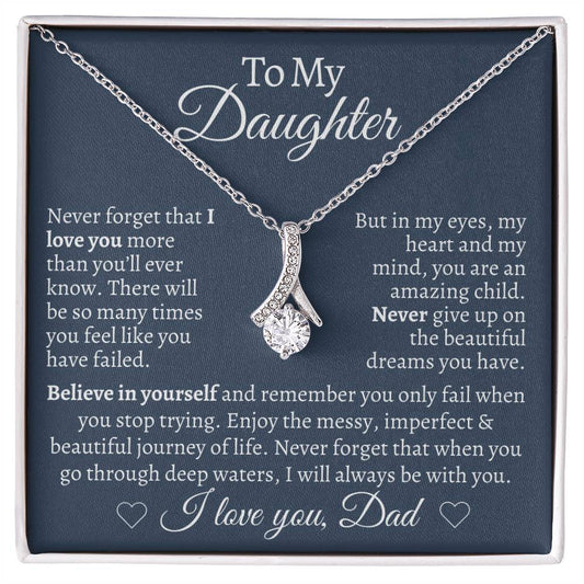 To My Daughter/Beauty Necklace/Gift from Dad- Graduation/Birthday/Valentines Day